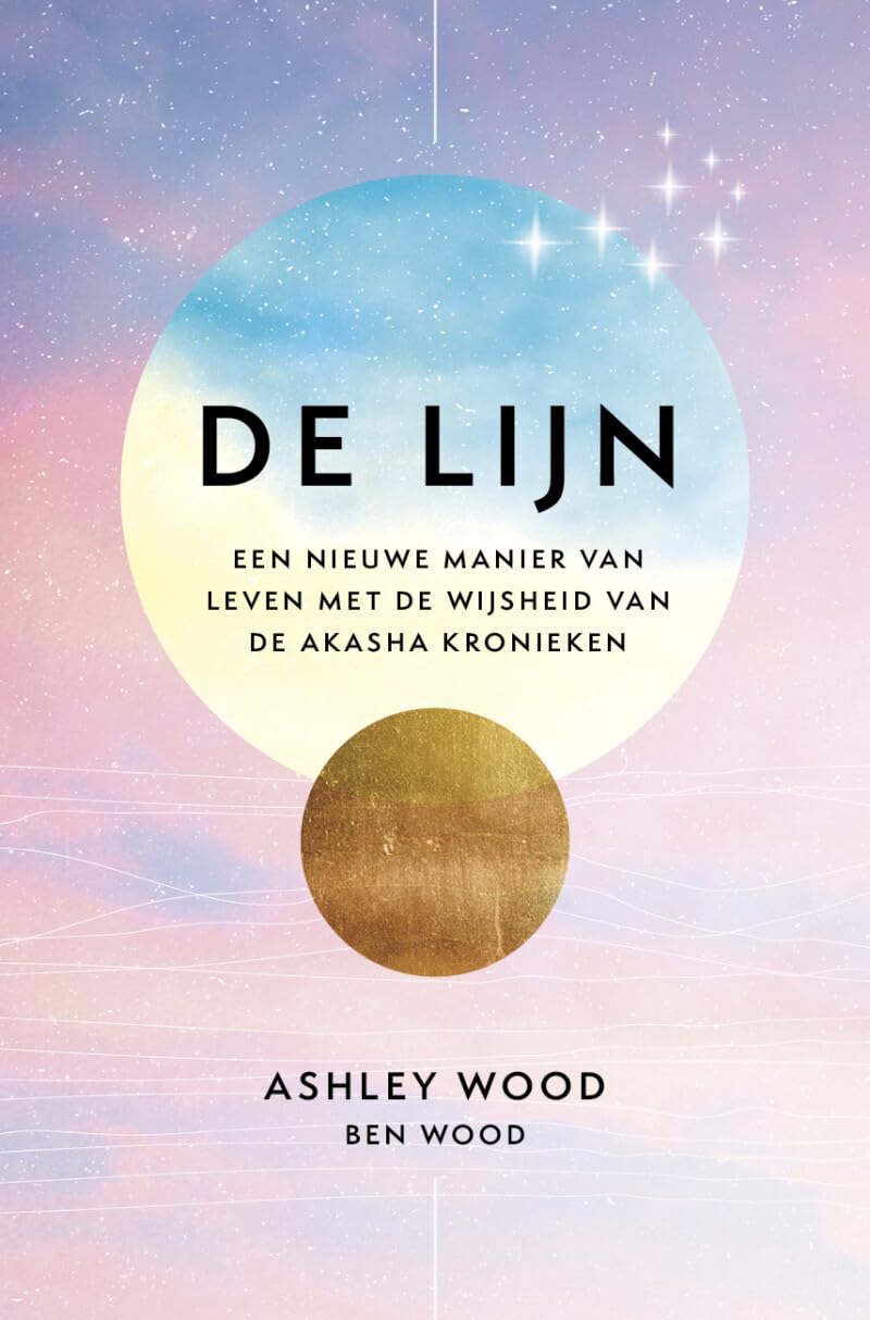 De lijn: een nieuwe manier van leven met de wijsheid van de akasha kronieken Religion & Esotericism