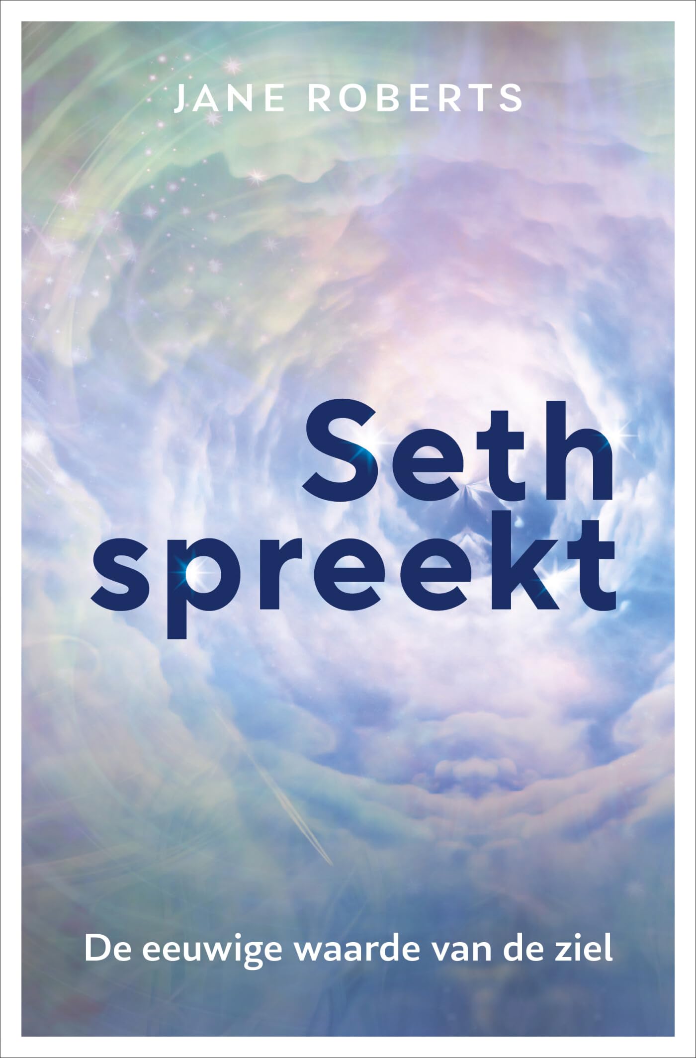 Seth spreekt: de eeuwige waarde van de ziel : aantekeningen van Robert F. Butts book