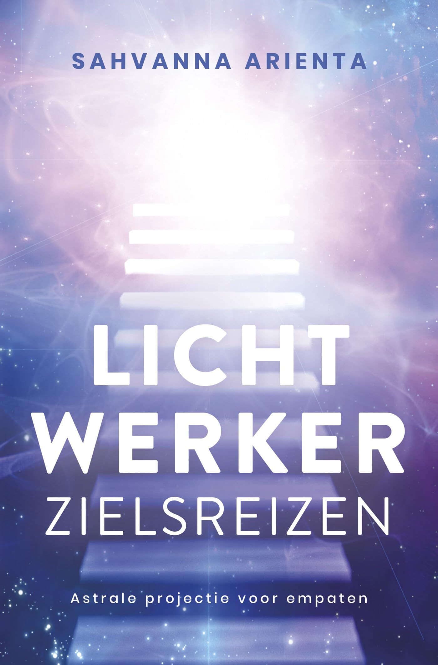 Lichtwerker zielsreizen: astrale projectie voor empaten book
