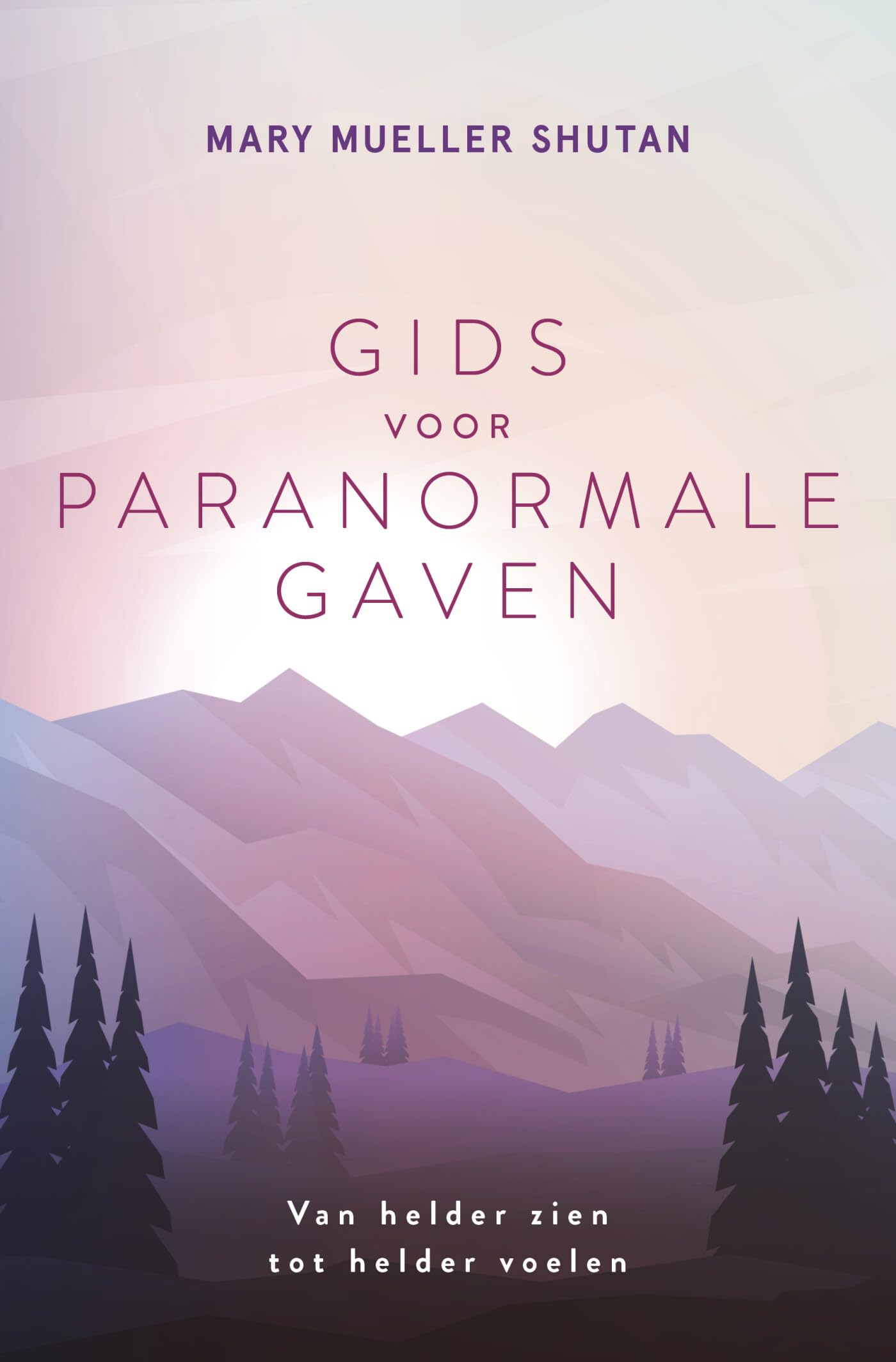 Gids voor paranormale gaven: van helder zien tot helder voelen book