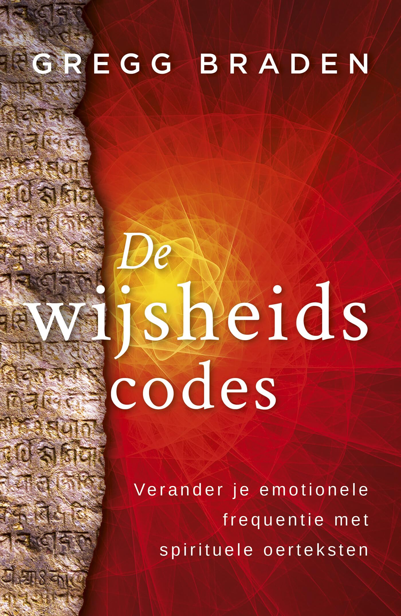 De wijsheidscodes: verander je emotionele frequentie met spirituele oerteksten Philosophy