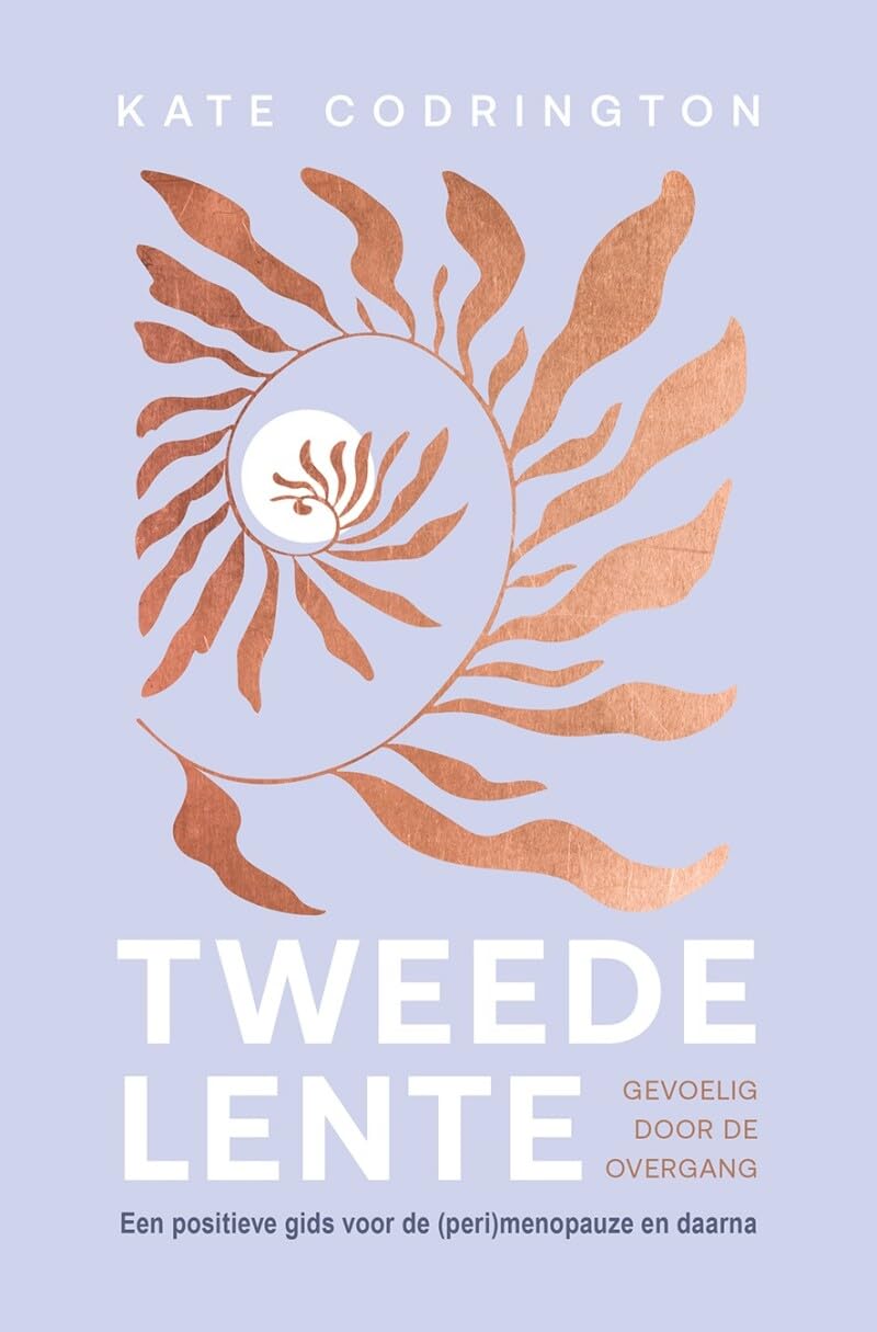 Tweede lente: gevoelig door de overgang : een positieve gids voor de (peri)menopauze en daarna Medicine