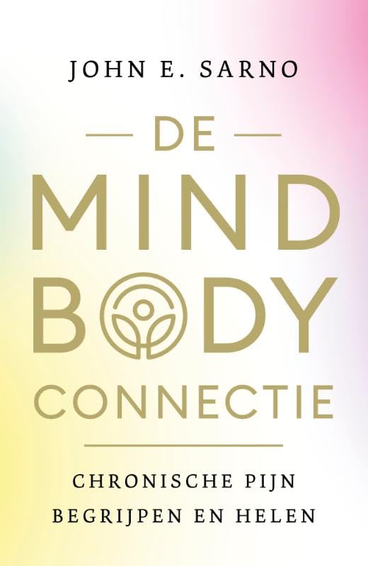 De mind-body connectie: Chronische pijn begrijpen en helen book