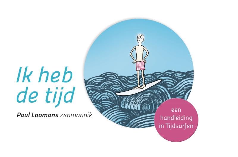 Ik heb de tijd: Een handleiding in tijdsurfen book