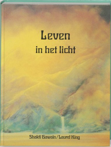 Leven in het licht / druk 1: een leidraad naar persoonlijke en planetaire transformatie (New age) Books