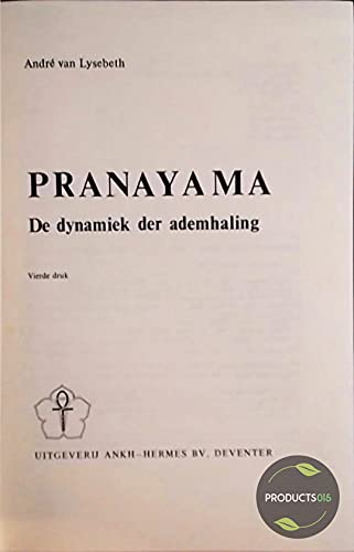 Pranayama: de dynamiek der ademhaling book
