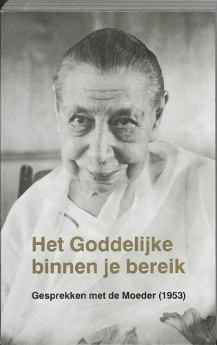 Het Goddelijke binnen je bereik: gesprekken met de Moeder, 1953 Books