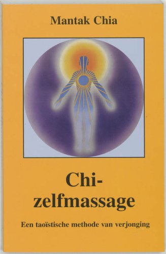 Chi-zelfmassage: een taoistische methode van verjonging book