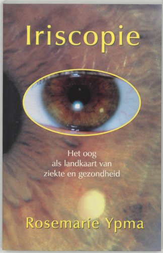 Iriscopie: het oog als landkaart van ziekte en gezondheid Books