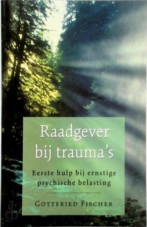 Raadgever bij trauma's: eerste hulp bij ernstige psychische belasting book