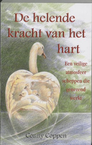 De helende kracht van het hart: een veilige atmosfeer scheppen die genezend werkt Books