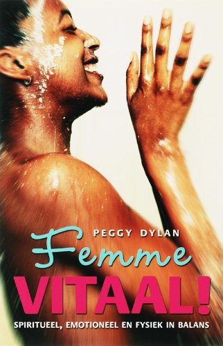 Femme vitaal!: spiritueel, emotioneel en fysiek in balans Books