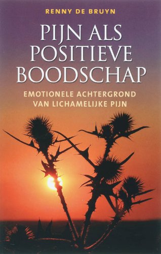 Pijn als positieve boodschap: emotionele achtergronden van lichamelijke pijn book
