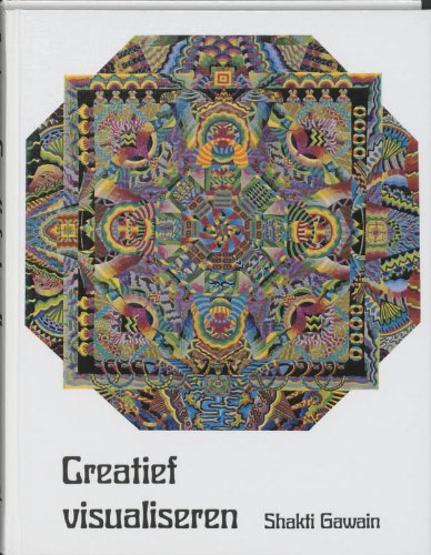 Creatief visualiseren: je natuurlijke verbeeldingskracht bewust gebruiken book