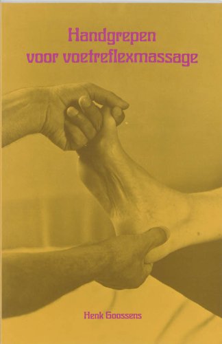 Handgrepen voor voetreflexmassage: een praktisch werkboek Books