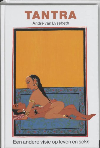 Tantra: een andere visie op leven en seks book