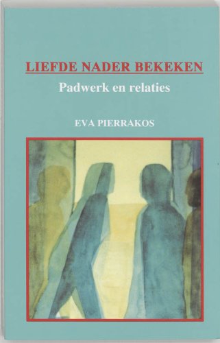 Liefde nader bekeken: padwerk en relaties book