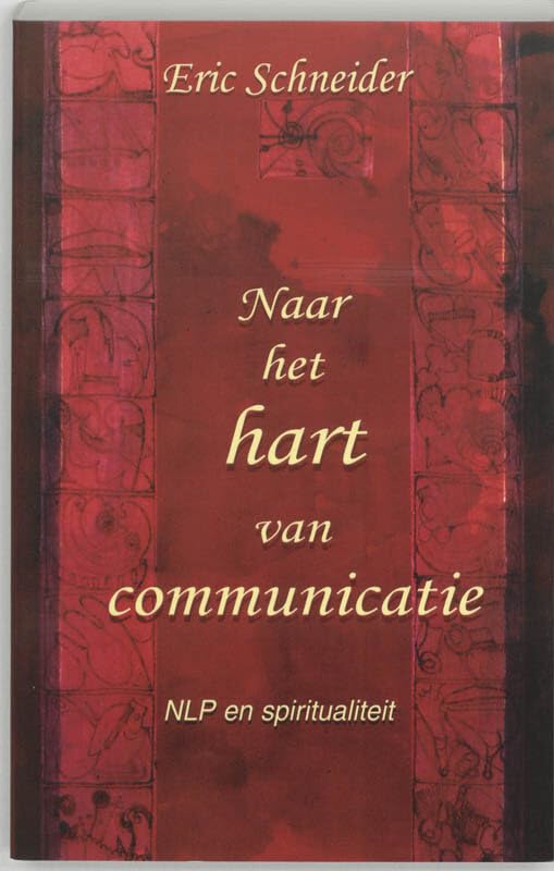 Naar het hart van communicatie: NLP en spiritualiteit book