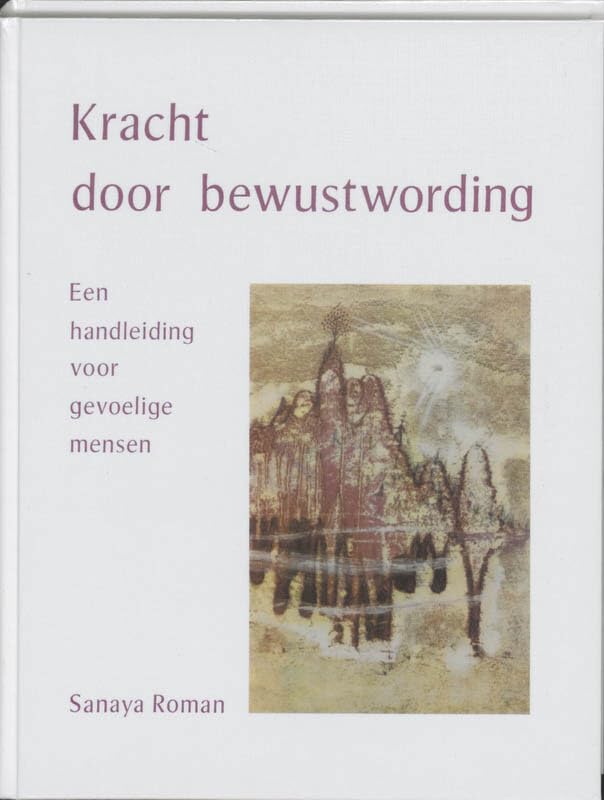 Kracht door bewustwording: een handleiding voor gevoelige mensen (New age) Religion & Esotericism