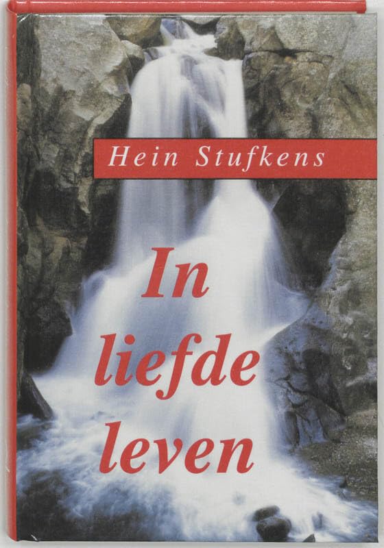 In liefde leven / druk 2: meditaties en oefeningen Religion & Esotericism