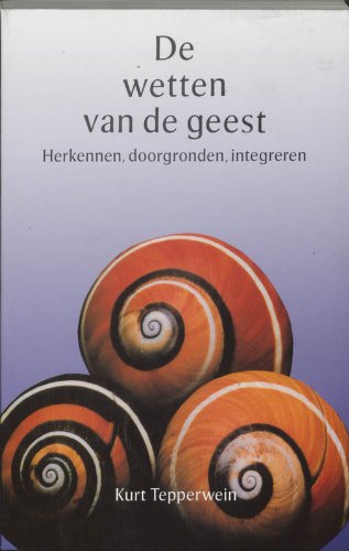 De wetten van de geest: herkennen, doorgronden en integreren book