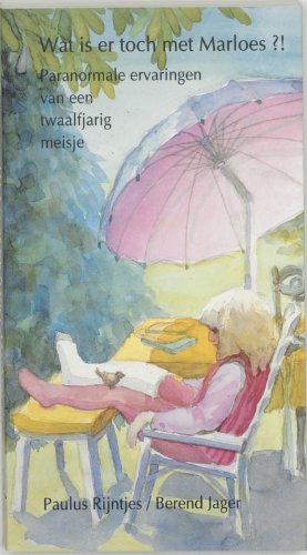Wat is er toch met Marloes?!: paranormale ervaringen van een twaalfjarig meisje Novels & Short Stories