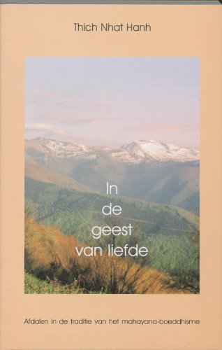 In de geest van liefde: afdalen in de traditie van het mahayana-boeddhisme Religion & Esotericism