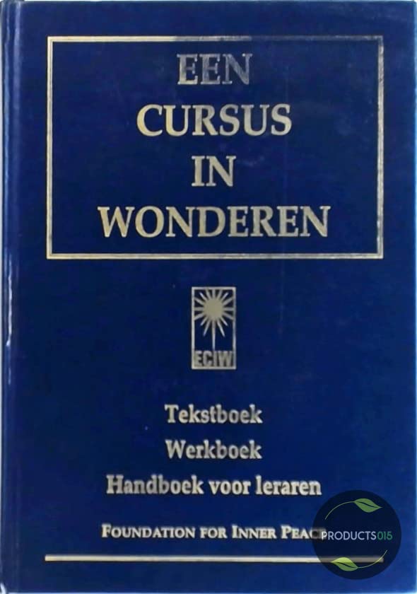 Een cursus in wonderen: tekstboek, werkboek, handboek voor leraren Religion & Esotericism