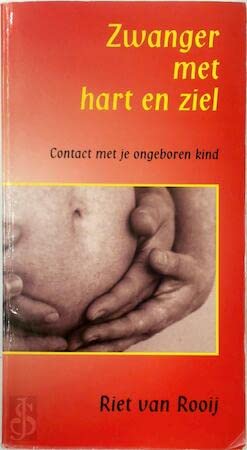 Zwanger met hart en ziel: contact met je ongeboren kind book