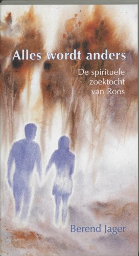 Alles wordt anders: de spirituele zoektocht van Roos Books