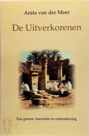De uitverkorenen: een goeroe : fascinatie en ontmaskering Books