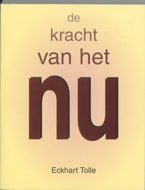 De kracht van het nu: gids voor spirituele verlichting Religion & Esotericism
