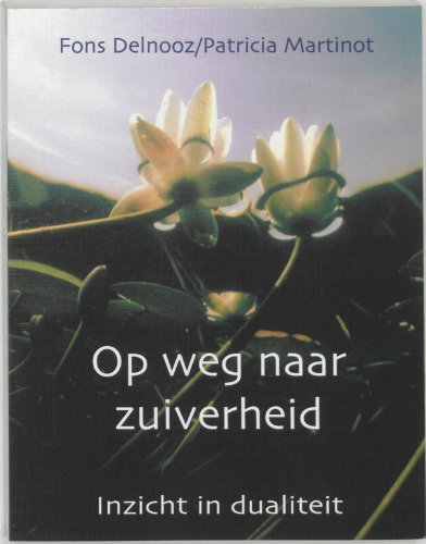 Op weg naar zuiverheid: inzicht in dualiteit Books