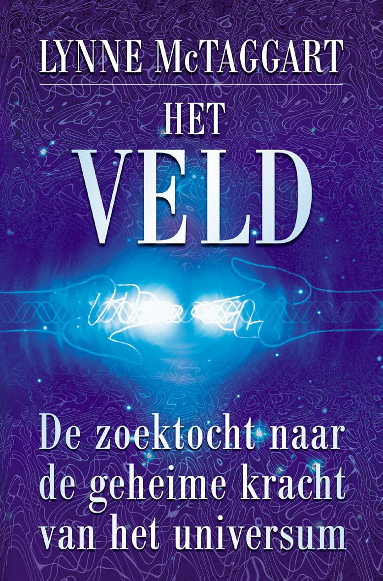 Het veld: de zoektocht naar de geheime kracht van het universum Religion & Esotericism