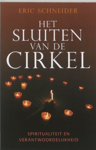 Het sluiten van de cirkel: spiritualiteit en verantwoordelijkheid Religion & Esotericism