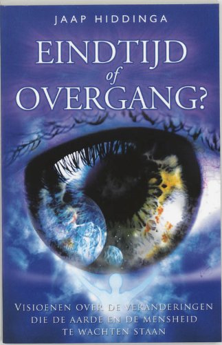 Eindtijd of overgang: visioenen over de verandering die aarde en mensheid te wachten staan book