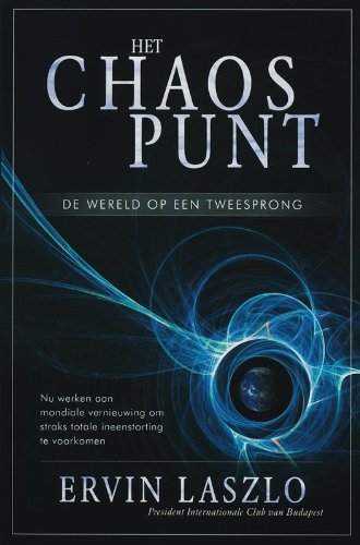 Het chaospunt: nu werken aan mondiale vernieuwing om straks totale ineenstorting te voorkomen book