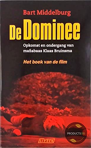 De Dominee: opkomst en ondergang van mafiabaas Klaas Bruinsma Books