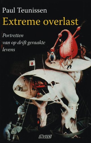 Extreme overlast: portretten van op drift geraakte levens Books