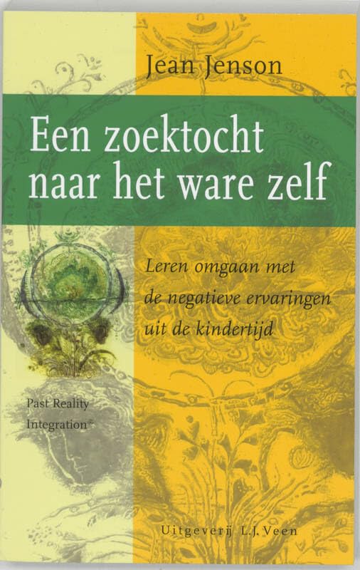 Een zoektocht naar het ware zelf: leren omgaan met de negatieve ervaringen uit de kindertijd book