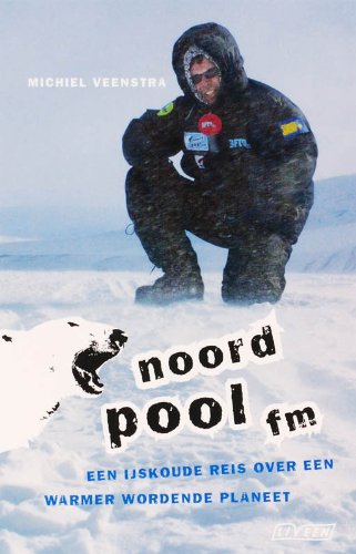 Noordpool.fm: een ijskoude reis over een warmer wordende planeet book