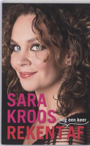 Sara Kroos rekent nog een keer af / druk 1: verzamelde en nieuwe columns Books