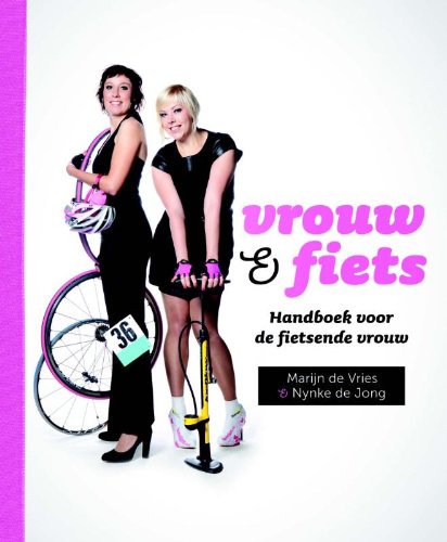 Vrouw & fiets: handboek voor de fietsende vrouw Leisure & Fun