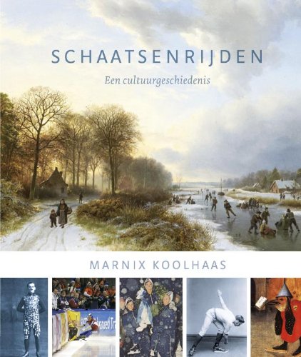 Schaatsenrijden: een cultuurgeschiedenis Leisure & Fun