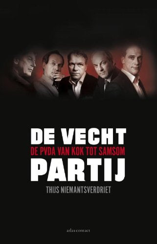 De vechtpartij: de PvdA van Kok tot Samsom book