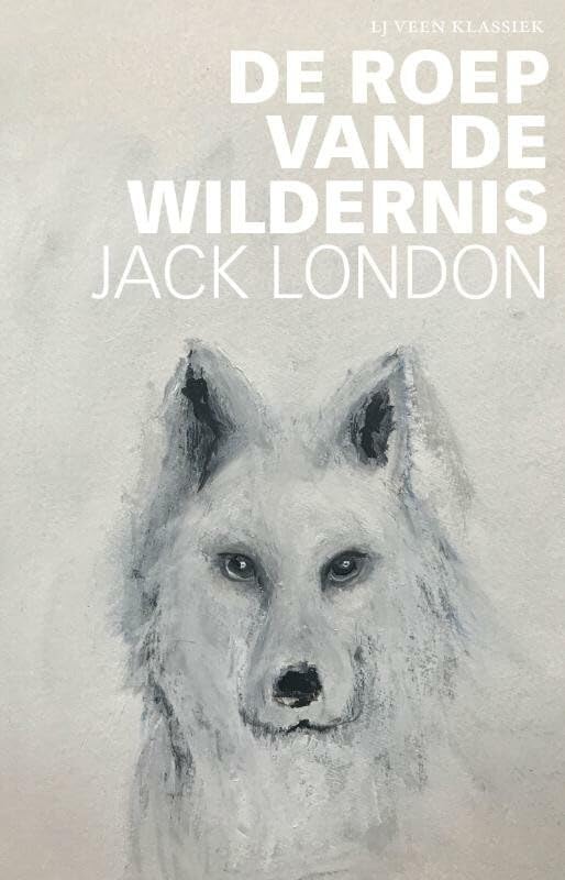 De roep van de wildernis (LJ Veen Klassiek) Classics
