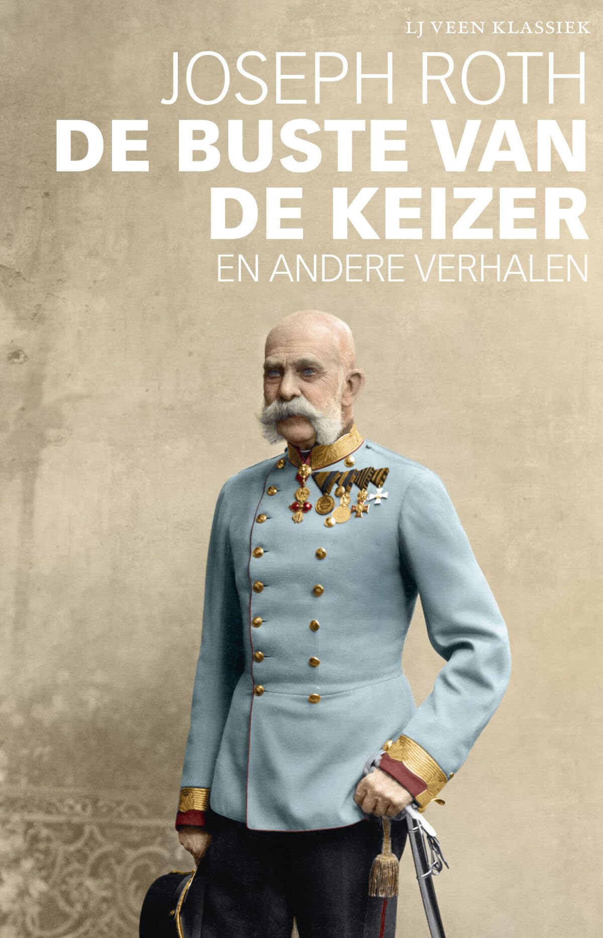 De buste van de keizer en andere verhalen (LJ Veen Klassiek) Classics