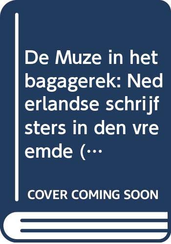 De muze in het bagagerek: Nederlandse schrijfsters in den vreemde book