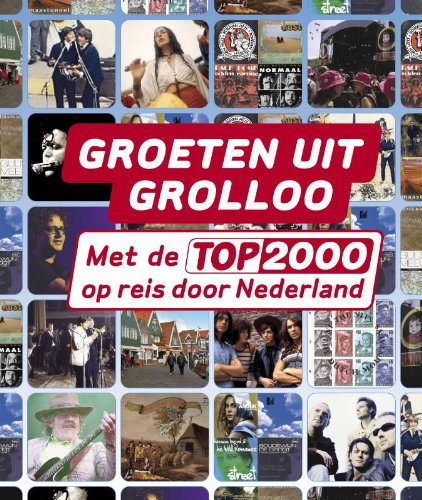 Groeten uit Grolloo: op reis door de geschiedenis van popmuziek in Nederland book