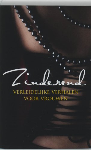 Zinderend / druk 1: verleidelijke verhalen voor vrouwen book